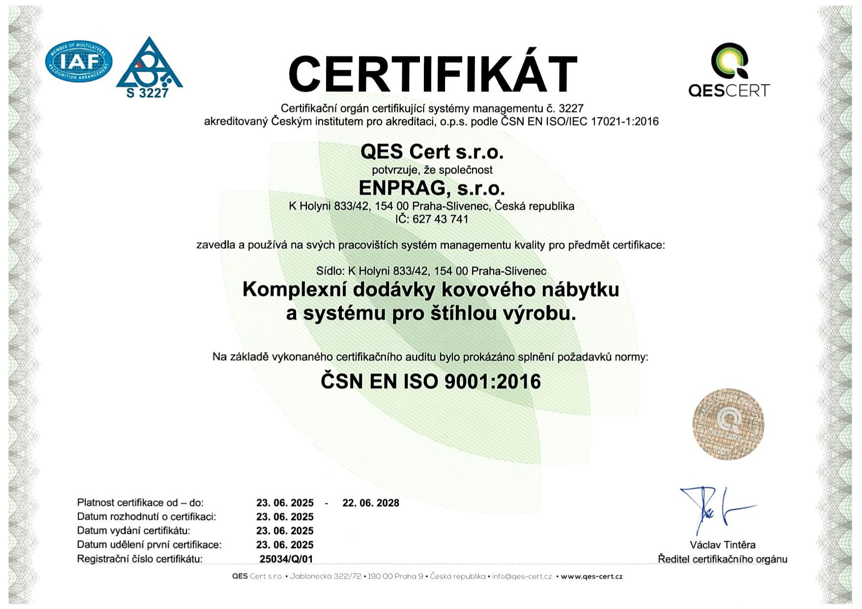 The company Enprag. s.r.o. has fulfilled the ISO 9001:2016 certification, which specifies the requirements for the quality management system (QMS) and is internationally recognized standard and has demonstrated its ability to provide products and services that meet customer requirements and relevant legislation and focus on a process approach, continuous improvement and customer focus, with the aim of increasing efficiency and customer satisfaction.